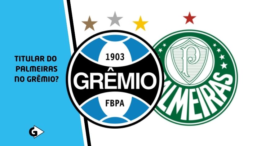 titular do palmeiras no gremio